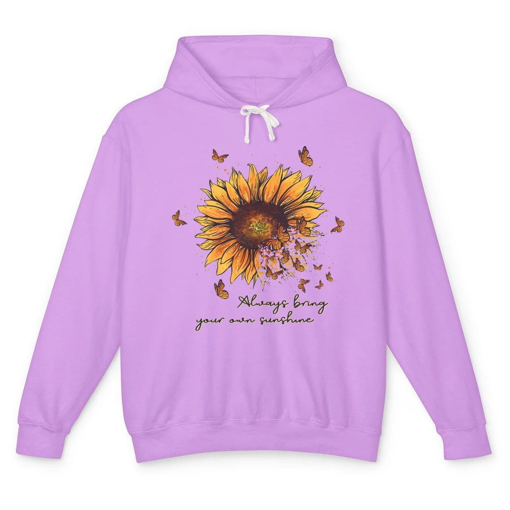 Always Bring Your Own Sunshine Sunflower Butterfly Positive Unisex Lightweight Hoodie