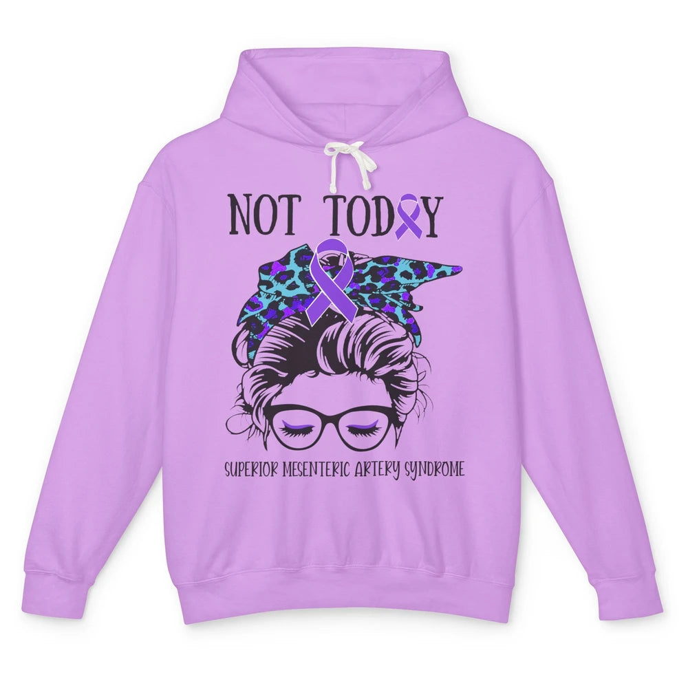 Superior Mesenteric Artery Syndrome Not Today Messy Bun Mom Unisex Lightweight Hoodie