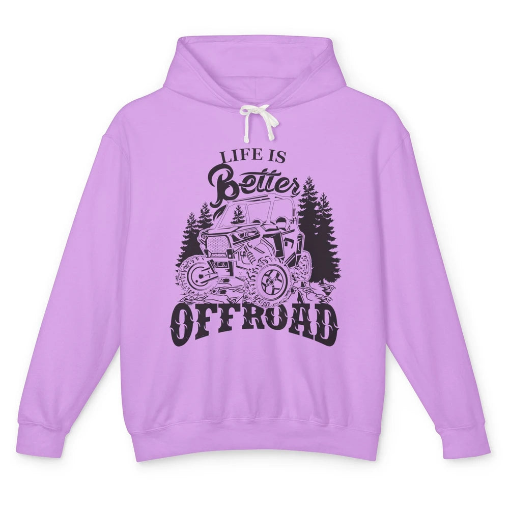 Retro UTV Life Is Better Offroad Mountain Side By Side Rider Unisex Lightweight Hoodie