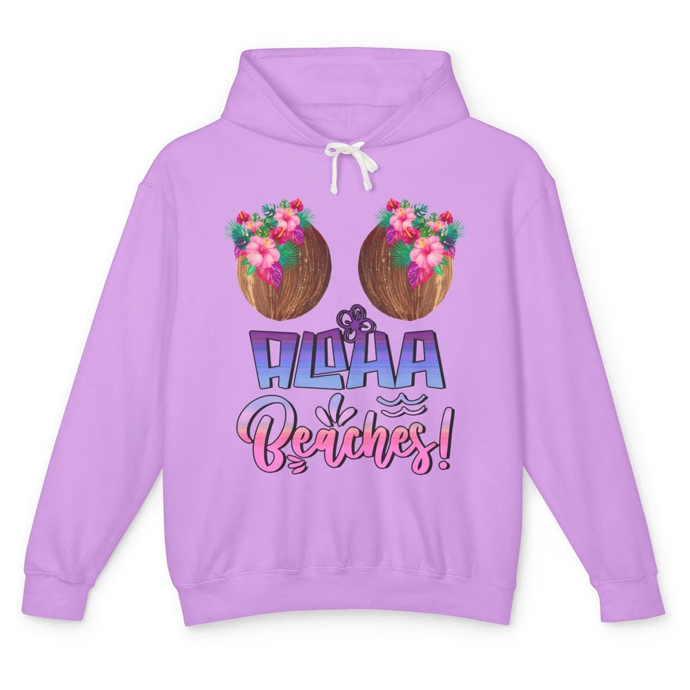 Funny Coconut Bra Hawaii Aloha Beaches Summer Vacay Paradise Unisex Lightweight Hoodie