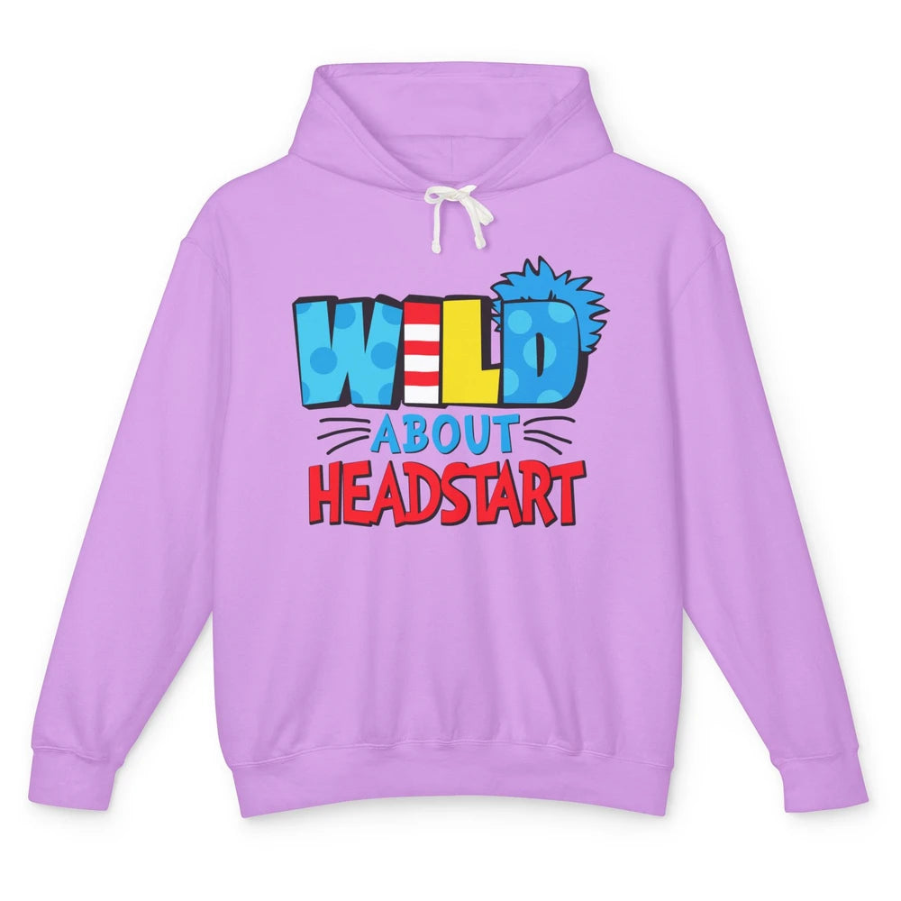 Funny Wild About Headstart Back To School Teacher Student Unisex Lightweight Hoodie