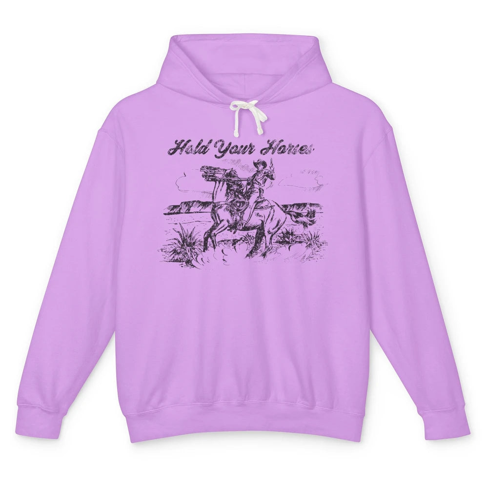 Retro Cowboy Rodeo Hold Your Horses Western Country Cowgirls Unisex Lightweight Hoodie