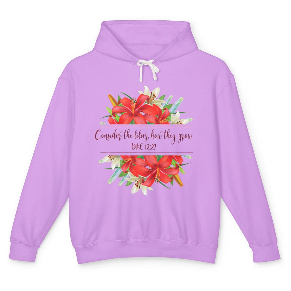 Floral Consider The Lilies Christian Jesus God Bible Verse Unisex Lightweight Hoodie