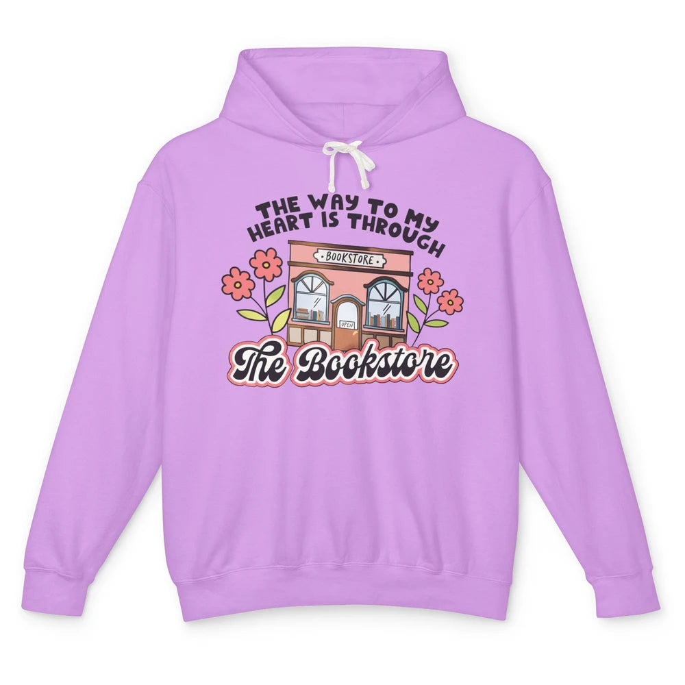 Bookish Girl Way To My Heart is Through Bookstore Booknerd Unisex Lightweight Hoodie