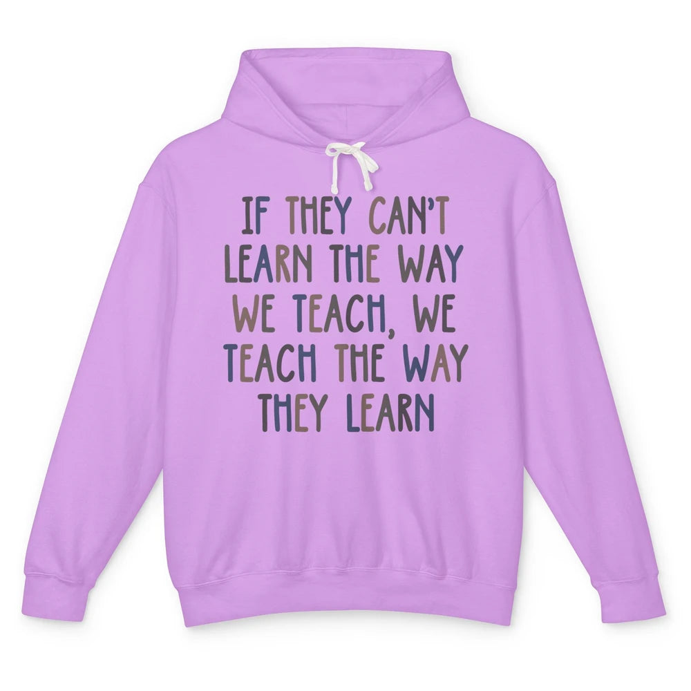 Applied Behavior Analysis We Teach The Way They Learn ABA Unisex Lightweight Hoodie