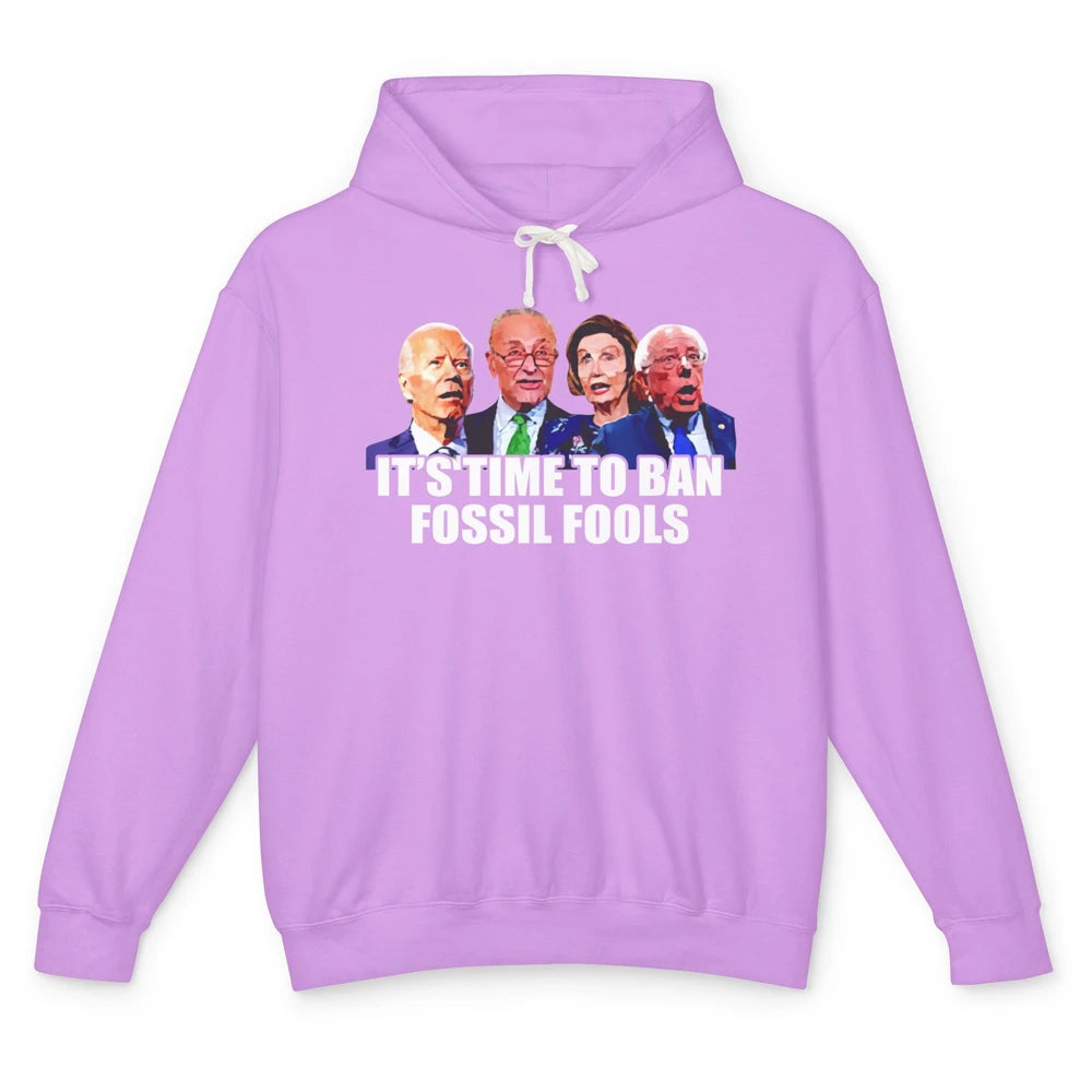 Funny Joe Biden It's Time To Ban Fossil Fools Anti Liberals Unisex Lightweight Hoodie