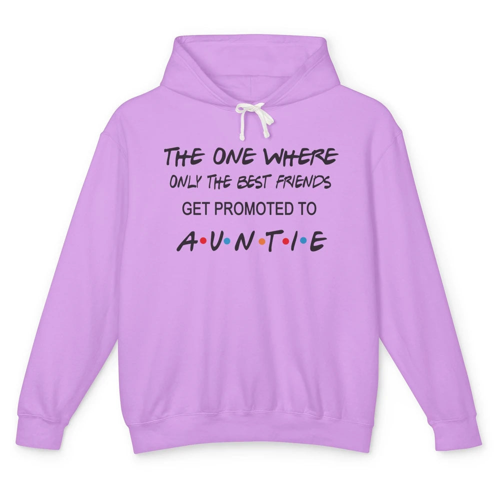 Promoted From Bestie To Auntie Pregnancy Reveal Bestfriend Unisex Lightweight Hoodie