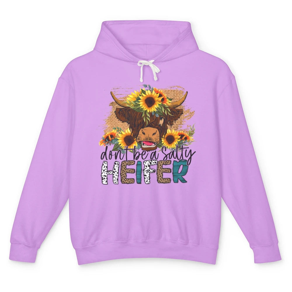 Sunflower Highland Cow Don't Be A Salty Heifer Western Farm Unisex Lightweight Hoodie