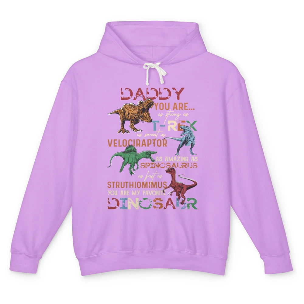 Dinosaur Daddy You Are As Strong As T-Rex Daddysaurus Gift Unisex Lightweight Hoodie