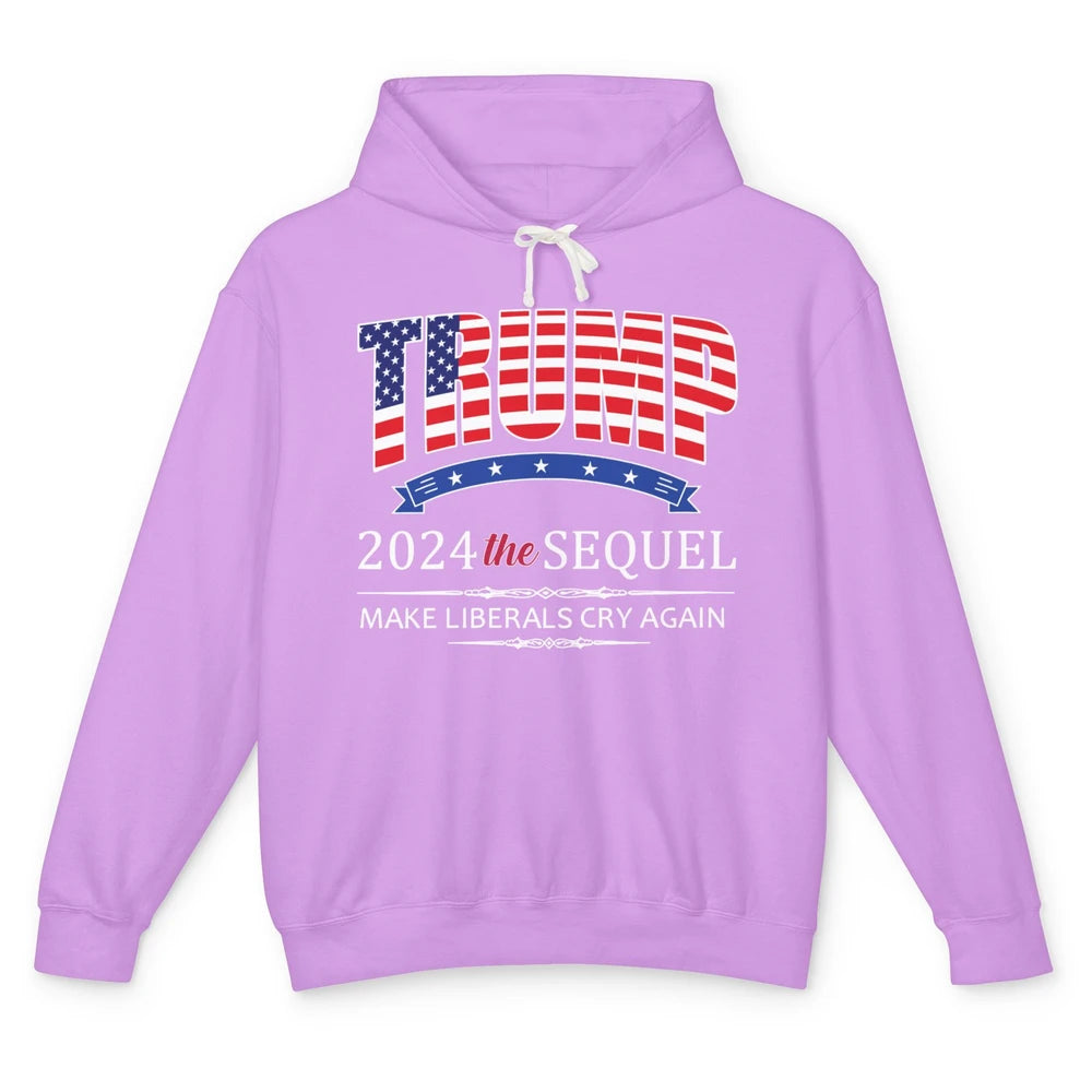 Funny Trump 2024 The Sequel Make Liberals Cry Again US Flag Unisex Lightweight Hoodie