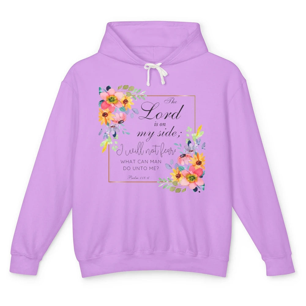 Floral Christian Lord On My Side I Will Not Fear Bible Verse Unisex Lightweight Hoodie