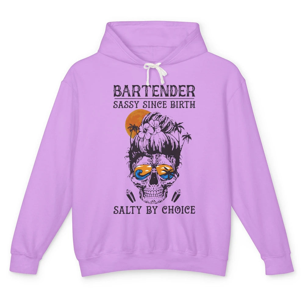 Skull Beach Bartender Sassy Since Birth Salty By Choice Unisex Lightweight Hoodie