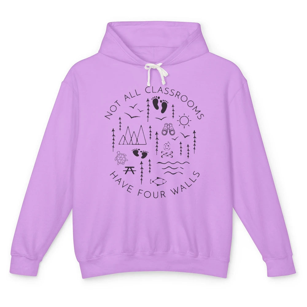 Not All Classrooms Have Four Walls Homeschool Kids Gift Unisex Lightweight Hoodie