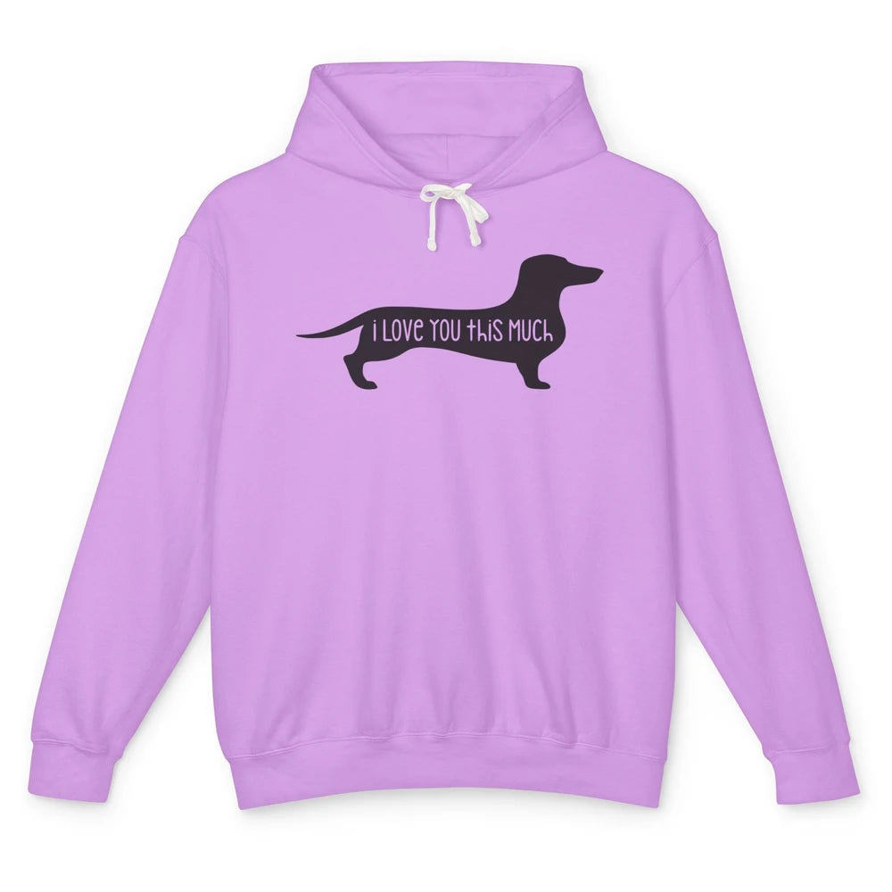 Funny Dachshund I Love You This Much Valentines Day Wieners Unisex Lightweight Hoodie