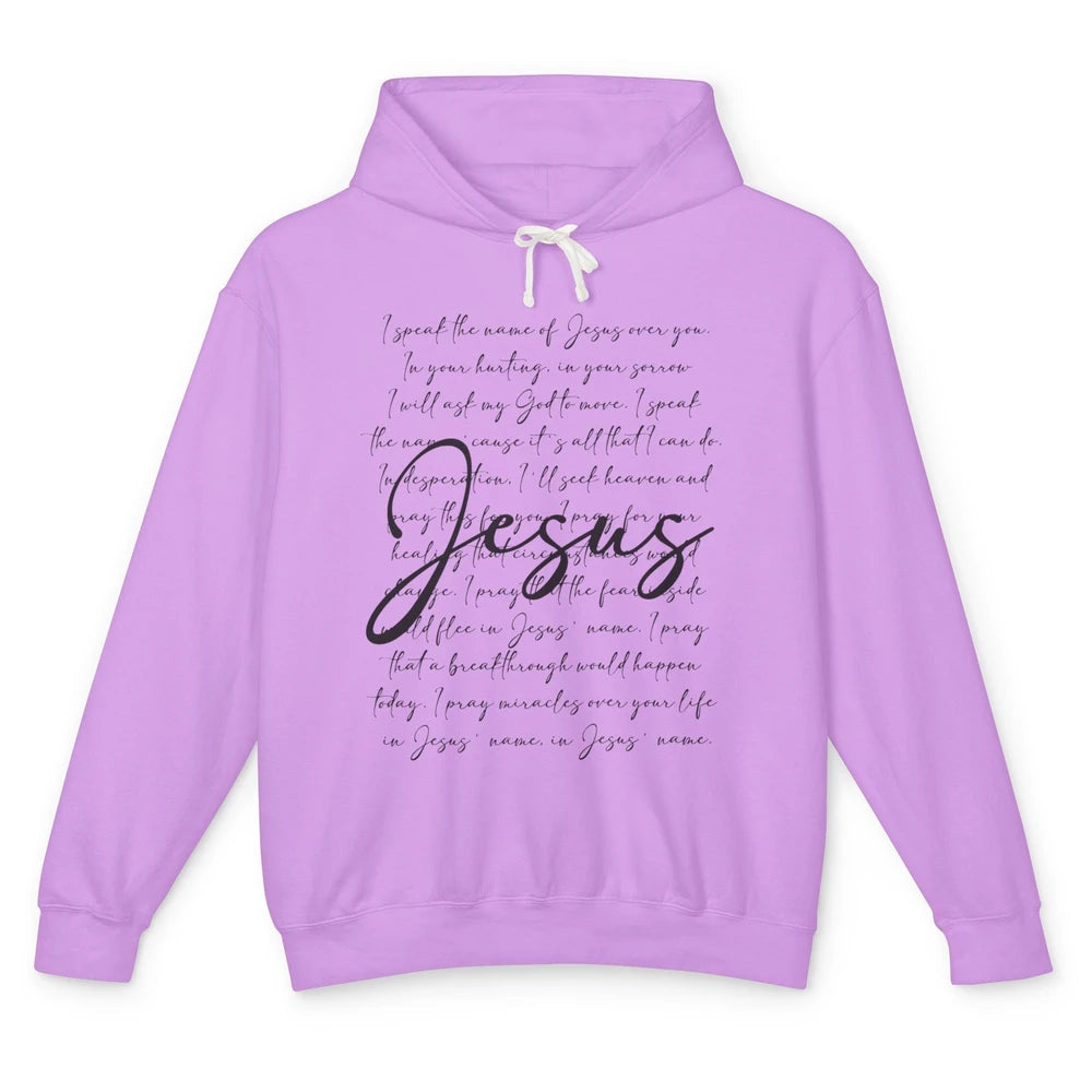 I Speak The Name Of Jesus Religious Christian Bible Verses Unisex Lightweight Hoodie