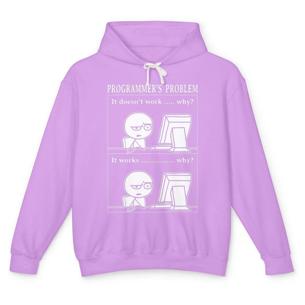 Funny Programmer Problem It Works Computer Software Engineer Unisex Lightweight Hoodie