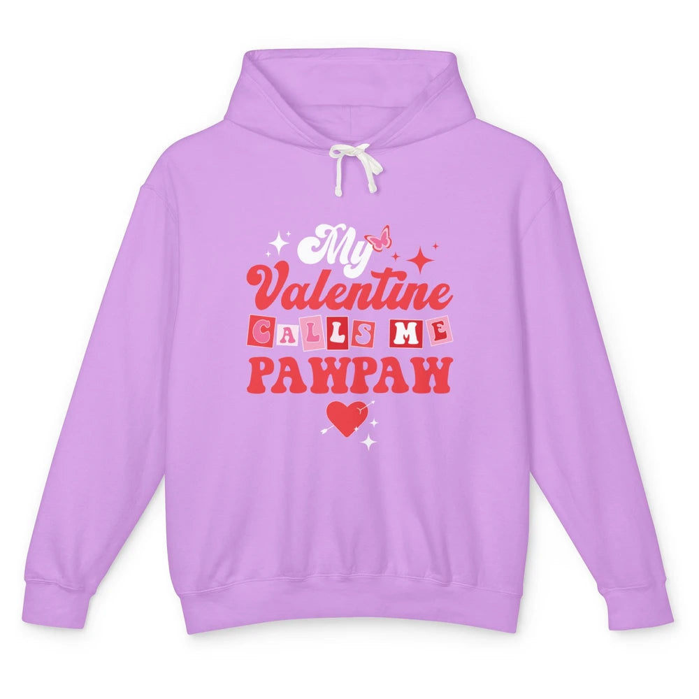 My Favorite Valentine Calls Me PawPaw Happy Valentines Day Unisex Lightweight Hoodie