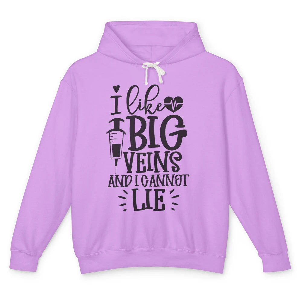 Phlebotomy I Like Big Veins & I Can't Lie Phlebotomist Life Unisex Lightweight Hoodie