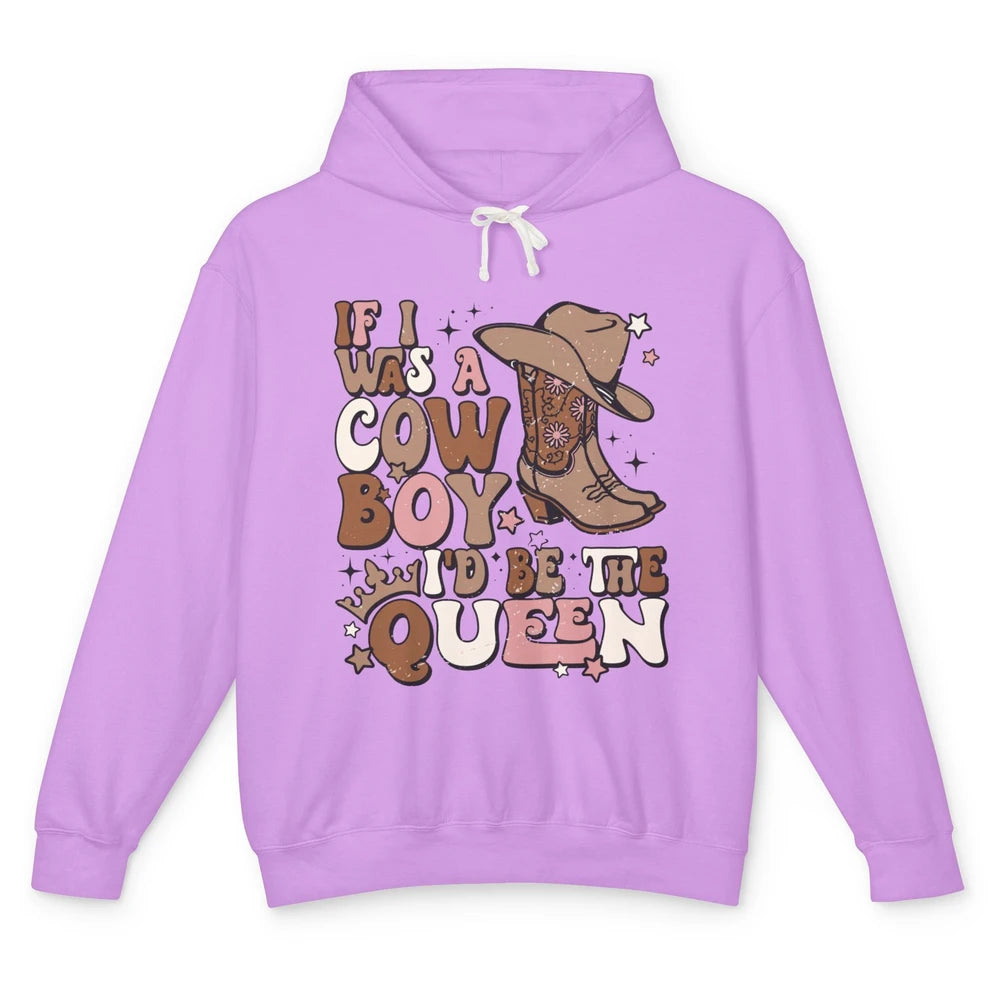 Retro Cowgirls If I Was A Cowboy I'd Be The Queen Western Unisex Lightweight Hoodie