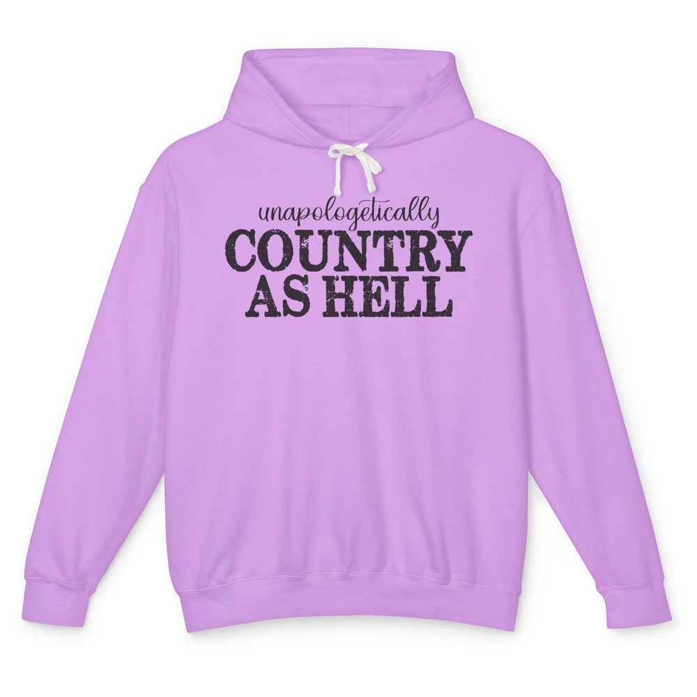 Vintage Unapologetically Country As Hell Western Country Unisex Lightweight Hoodie