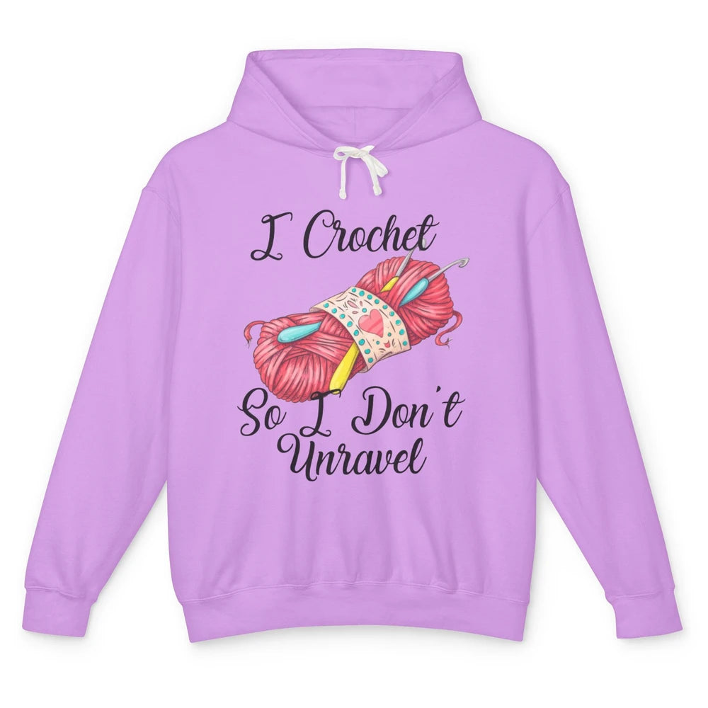 Retro Yarn I Crochet So I Don't Unravel Funny Yarning Lady Unisex Lightweight Hoodie