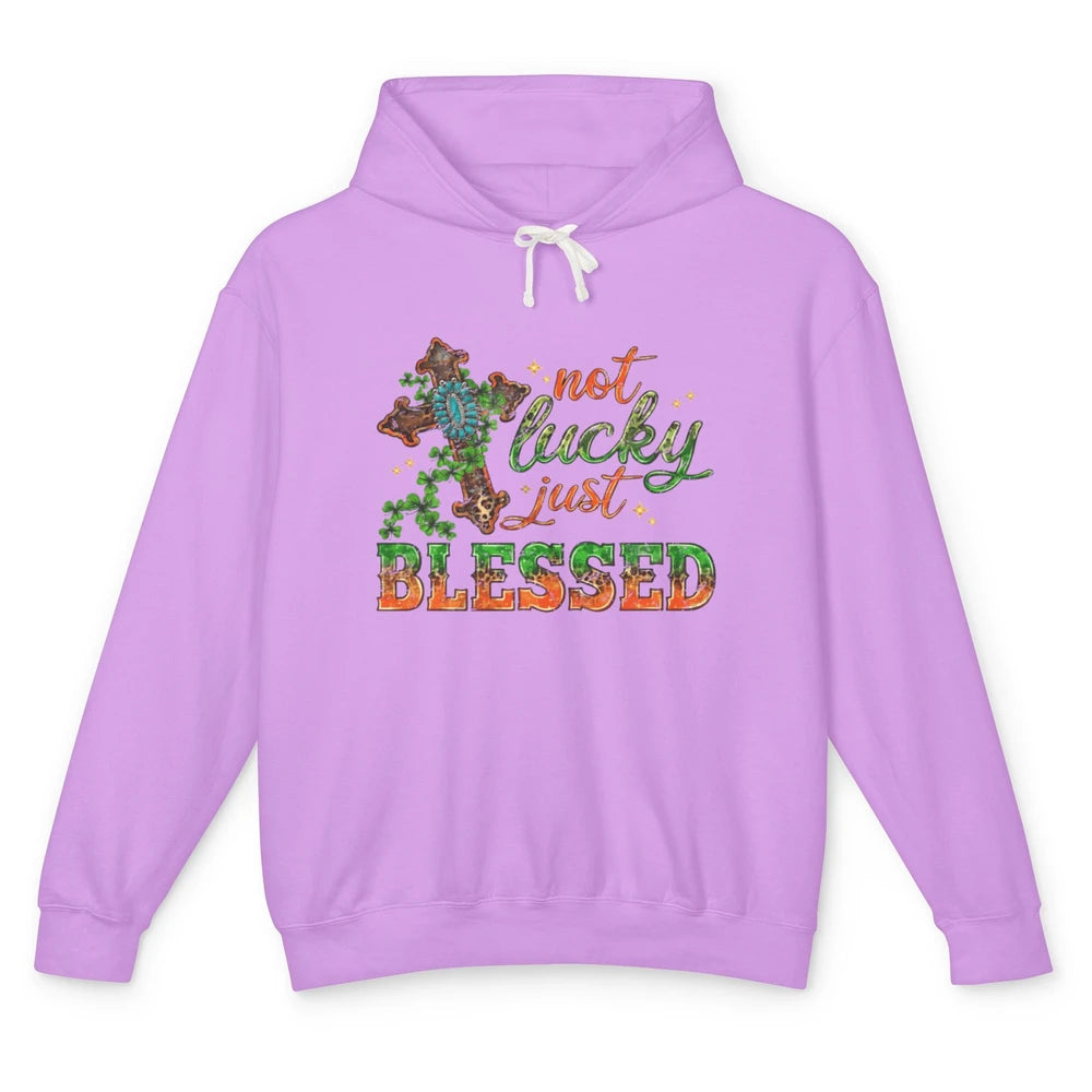 St Patricks Day Christian Not Lucky Just Blessed Jesus Cross Unisex Lightweight Hoodie