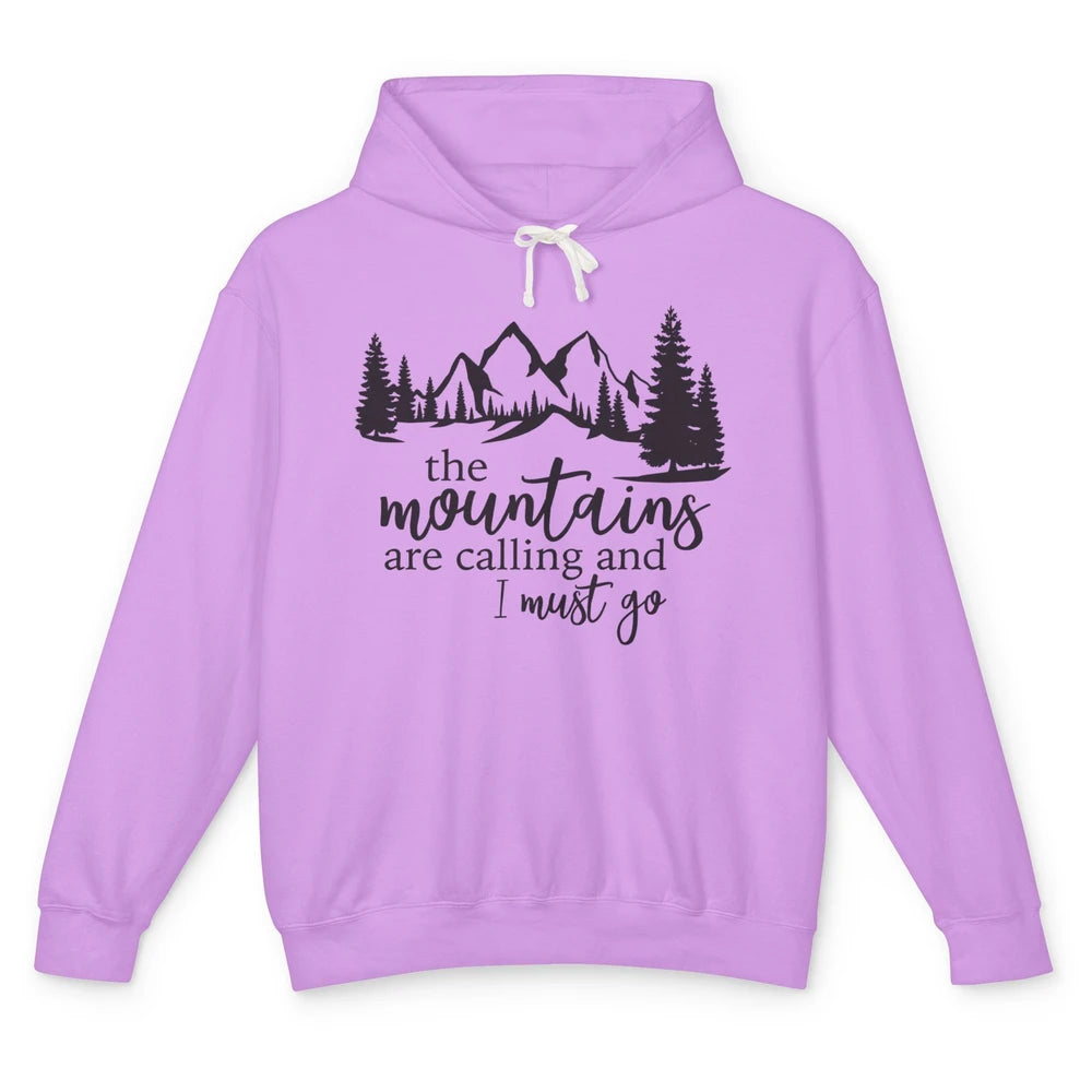 The Mountains Are Calling I Must Go Adventures Travels Unisex Lightweight Hoodie