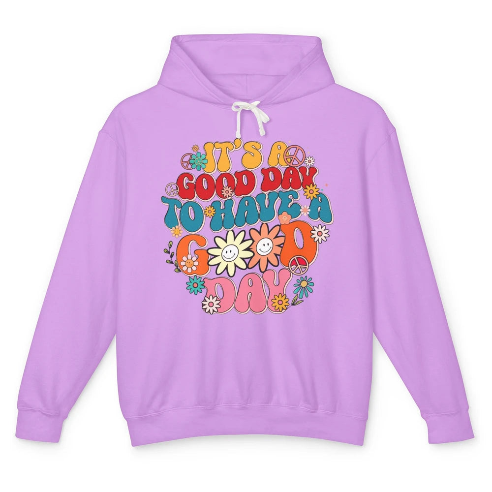 Groovy Girl It's A Good Day To Have A Good Day Inspirational Unisex Lightweight Hoodie