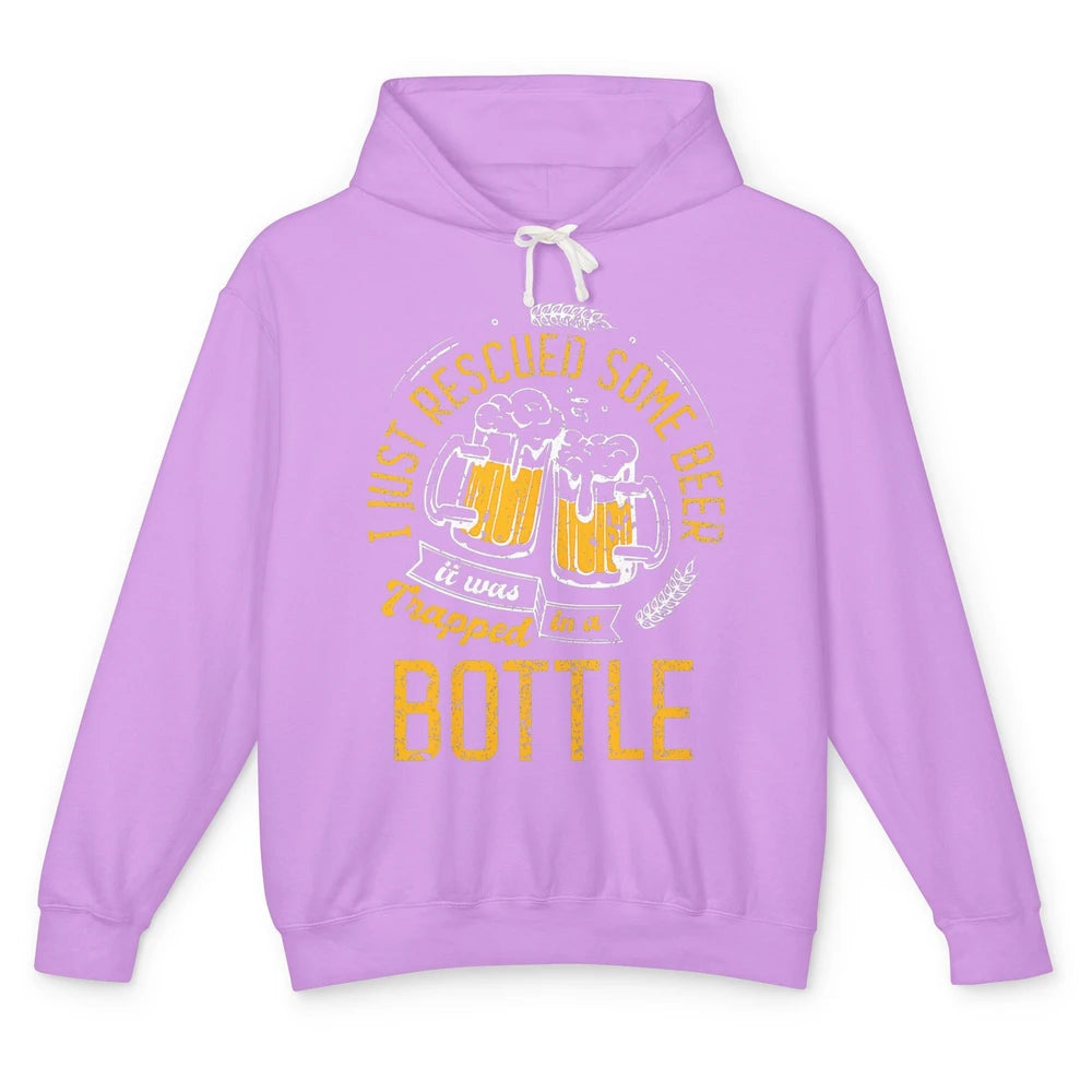 Funny I Just Rescued Some Beer Trapped In Bottle Party Beer Unisex Lightweight Hoodie