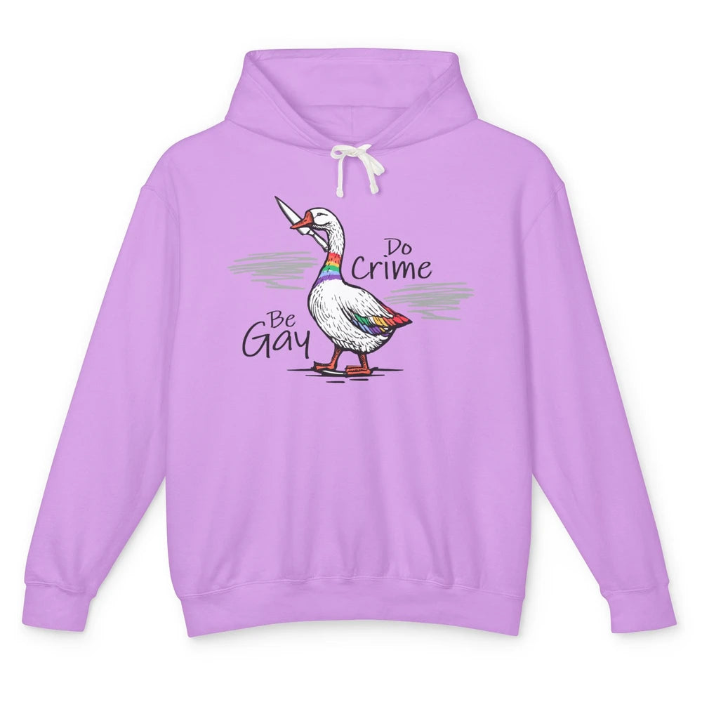 Funny Duck Goose Rainbow Be Gay Do Crime LGBTQ Pride Unisex Lightweight Hoodie