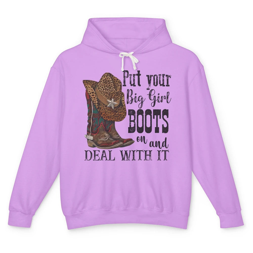 Leopard Cowgirl Boots Hat Put Your Big Girl Boots On Western Unisex Lightweight Hoodie