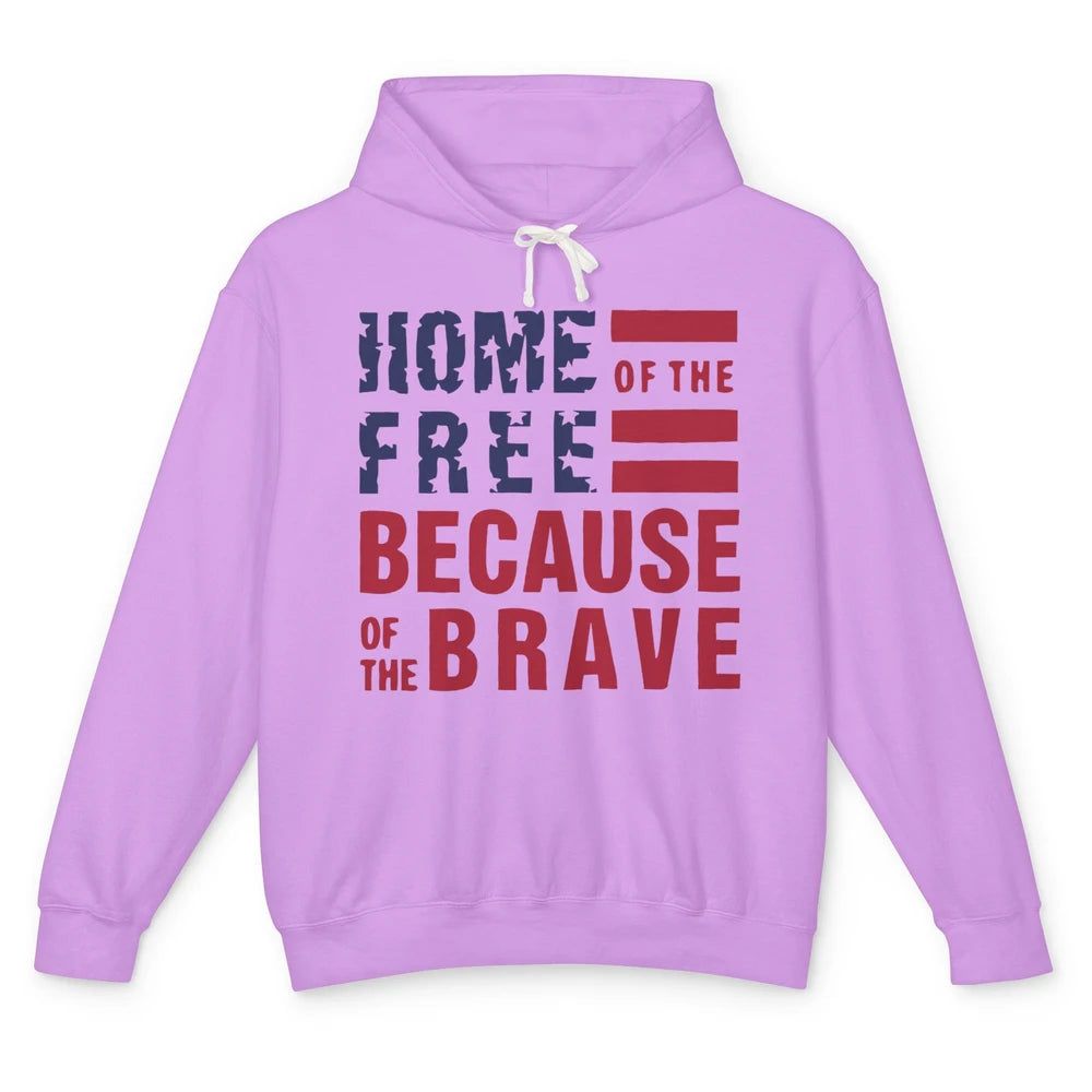 US Flag Home Of The Free Because Of The Brave July 4th Gift Unisex Lightweight Hoodie