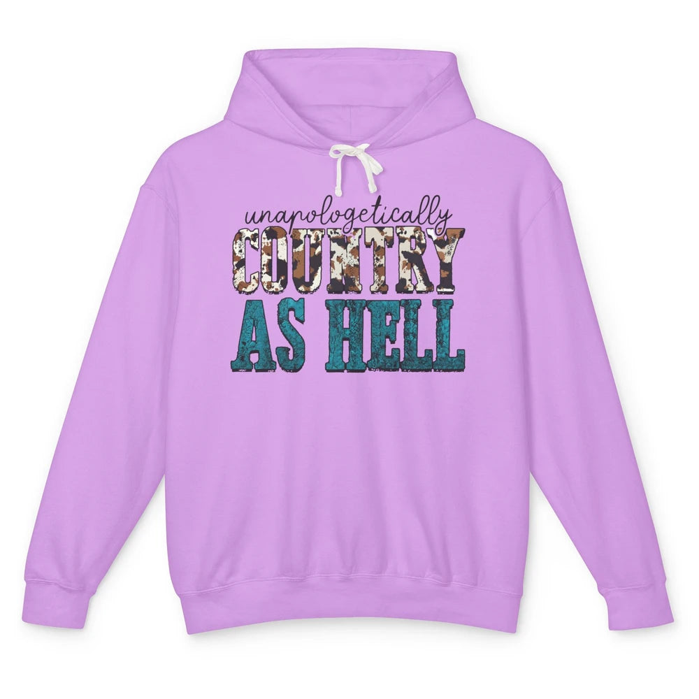 Unapologetically Country As Hell Western Country Cowgirl Unisex Lightweight Hoodie