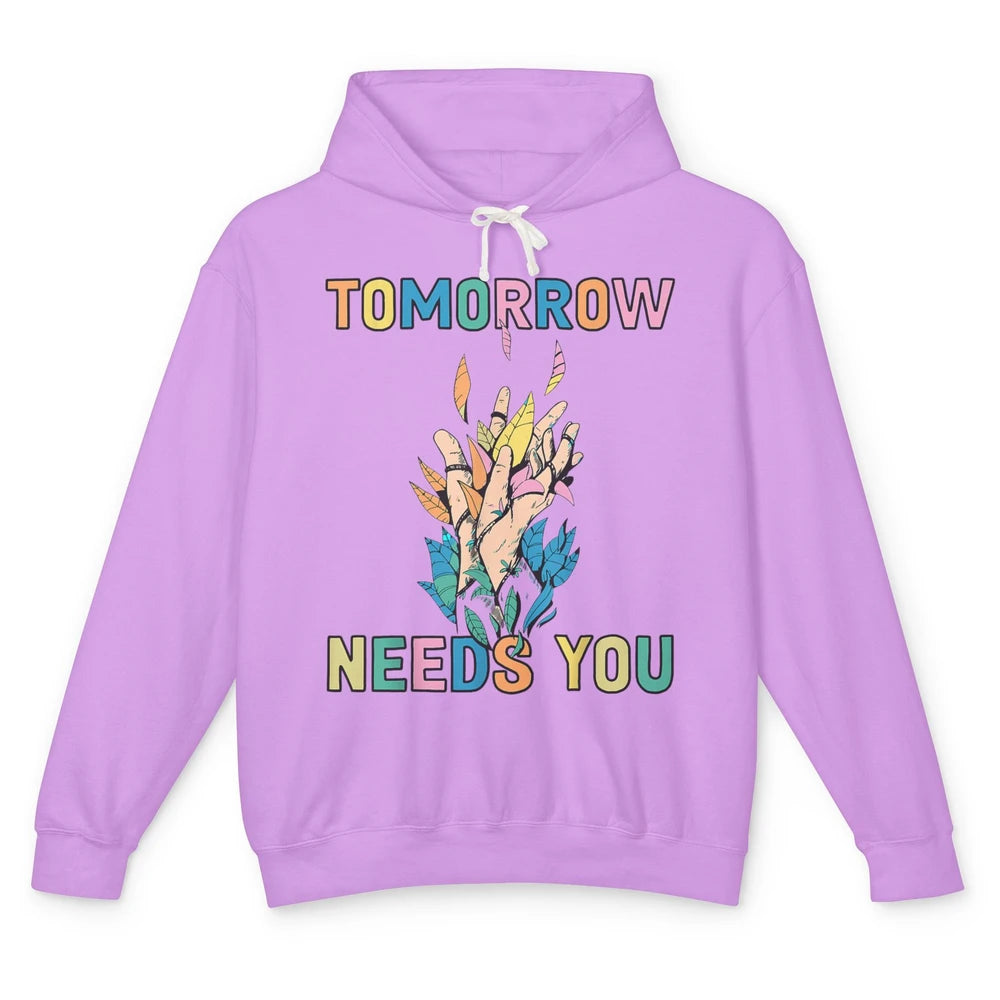 Tomorrow Needs You Therapist Be Kind Mental Health Matters Unisex Lightweight Hoodie