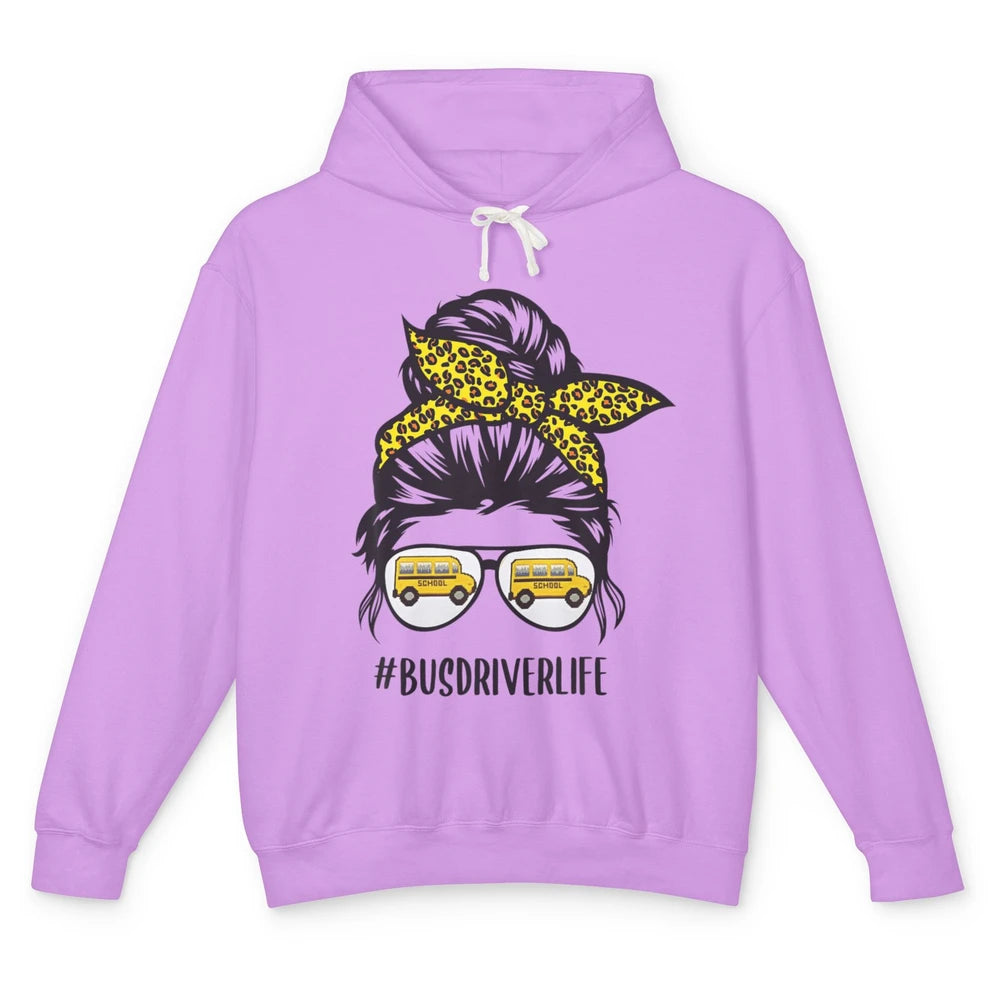 Funny School Bus Driver Life Messy Hair Bun Leopard Busman Unisex Lightweight Hoodie