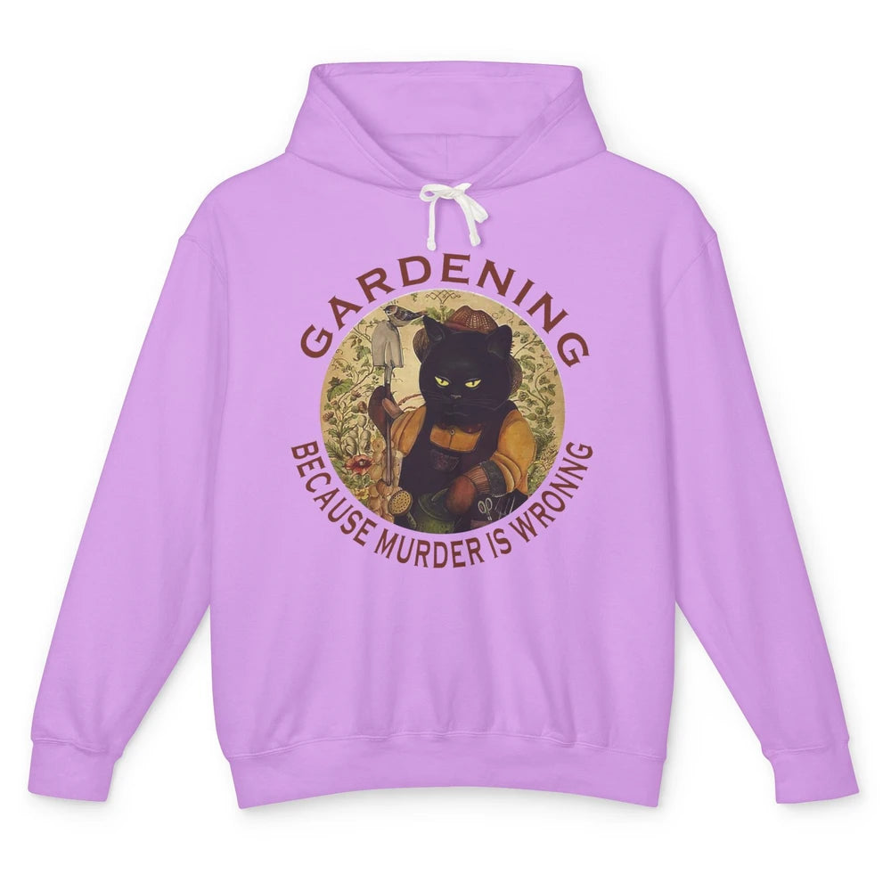 Black Cat Gardening Because Murder Is Wrong Plant Mom Garden Unisex Lightweight Hoodie