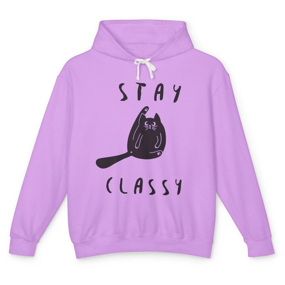 Funny Black Cat Stay Classy Cat Mom Sarcastic Cat Lady Gift Unisex Lightweight Hoodie