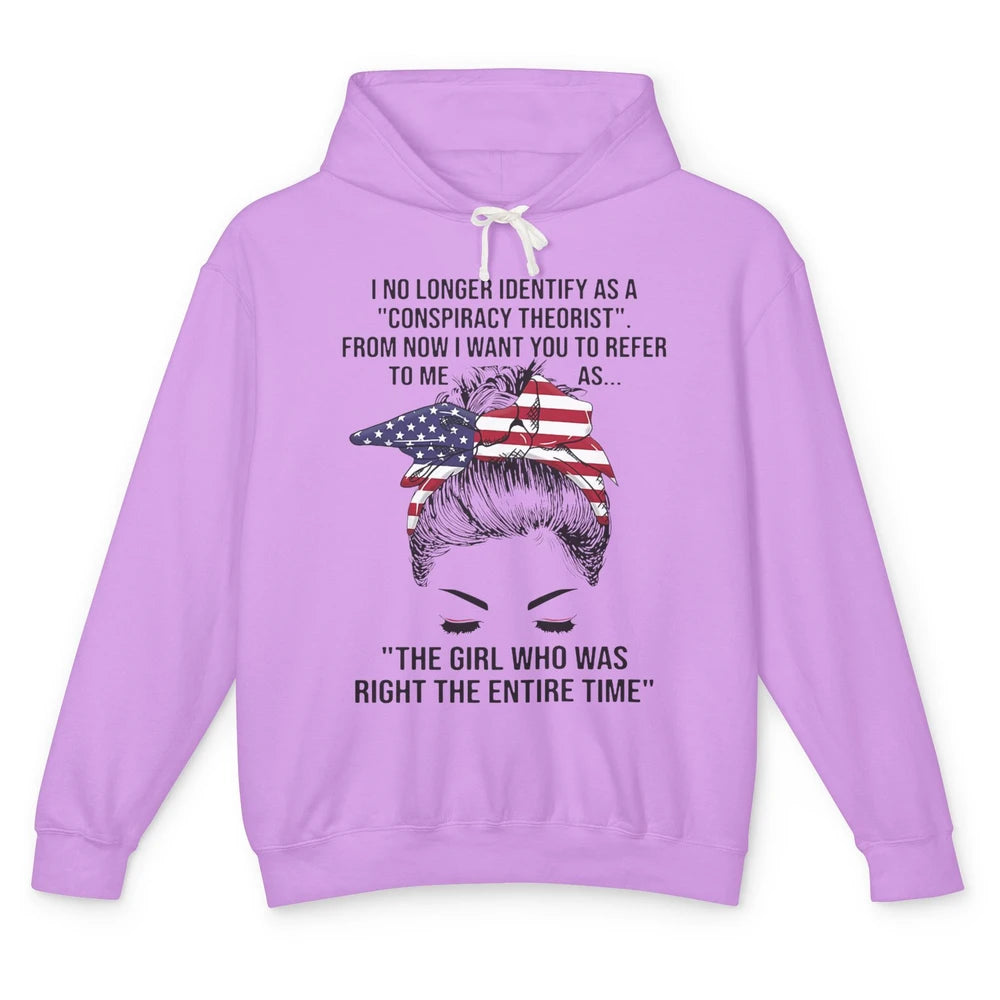 America Girl I No Longer Identify As A Conspiracy Theorist Unisex Lightweight Hoodie