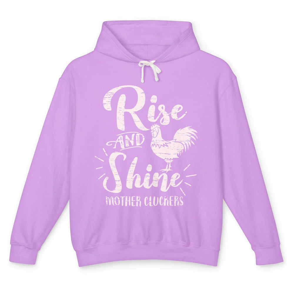 Chicken Rooster Rise And Shine Mother Cluckers Sarcastic Unisex Lightweight Hoodie