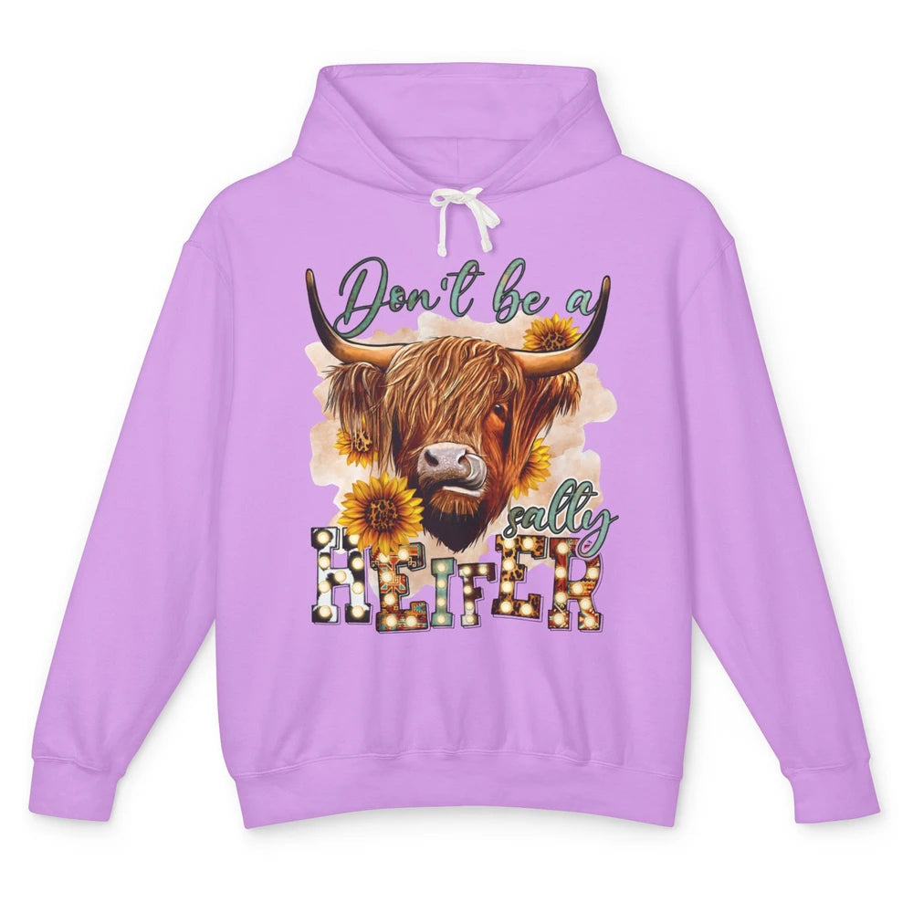 Sunflower Highland Cow Don't Be A Salty Heifer Western Cow Unisex Lightweight Hoodie