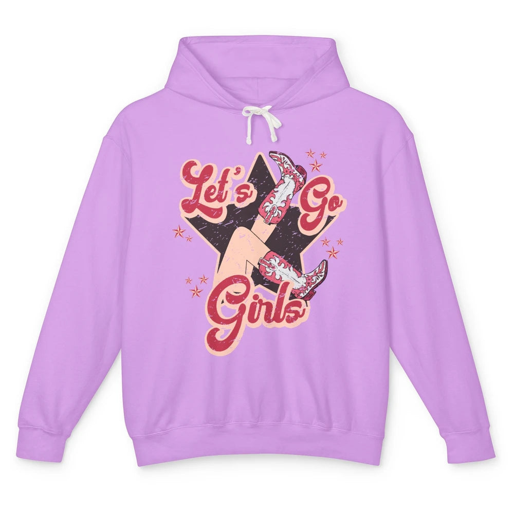 Retro Cowgirl Boots Let's Go Girls Western Country Southern Unisex Lightweight Hoodie