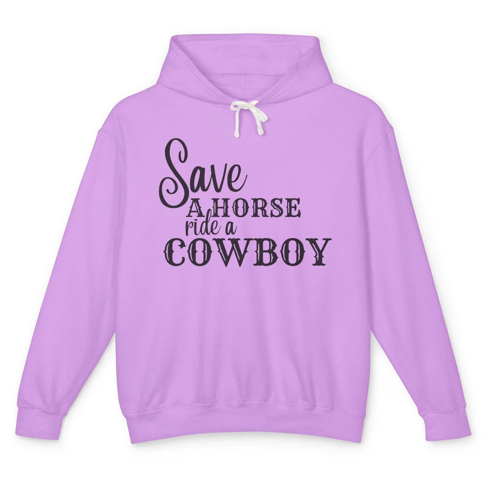 Retro Save A Horse Ride A Cowboy Western Country Cowboy Gift Unisex Lightweight Hoodie