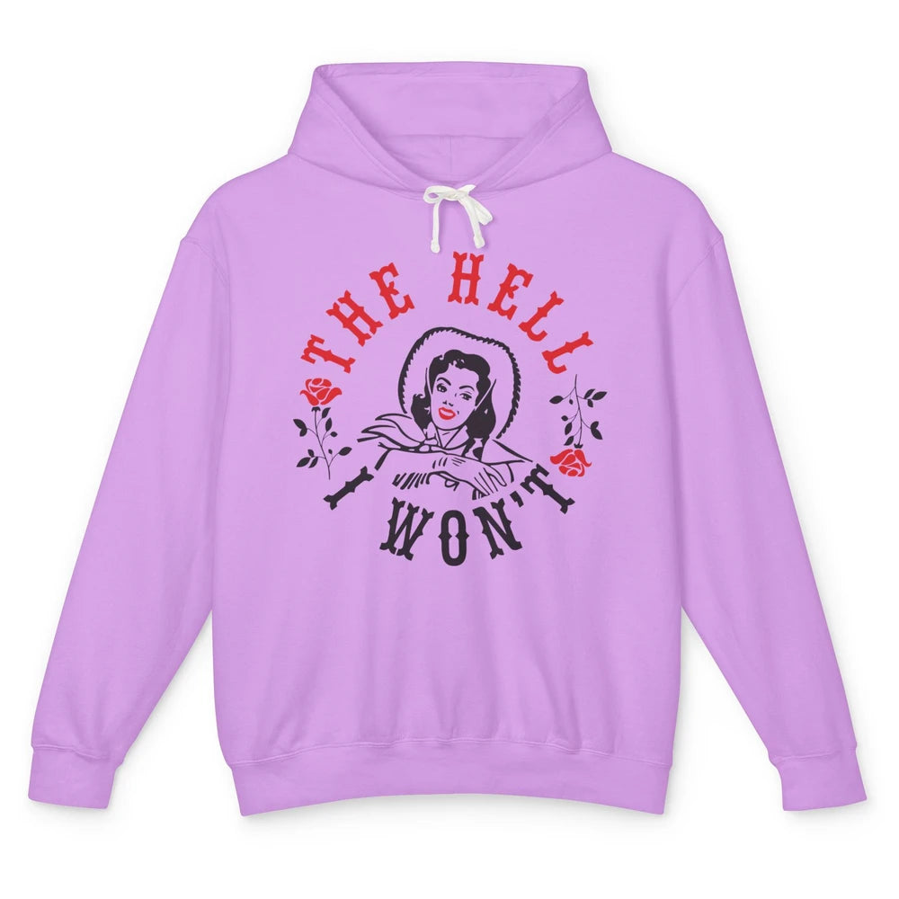 Retro Cowgirl The Hell I Won't Western Country Punchy Girls Unisex Lightweight Hoodie