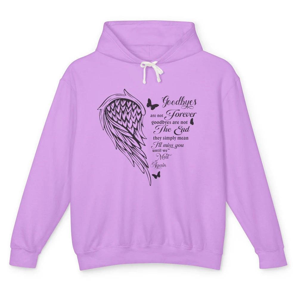 Angel Wing Butterfly Goodbyes Are Not The End Loving Memory Unisex Lightweight Hoodie