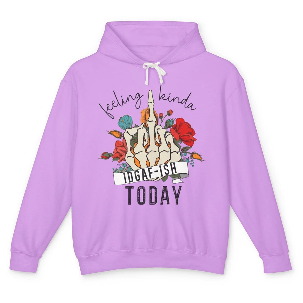 Floral Skeleton Feeling Kinda IDGAF-ish Today Sarcastic Unisex Lightweight Hoodie