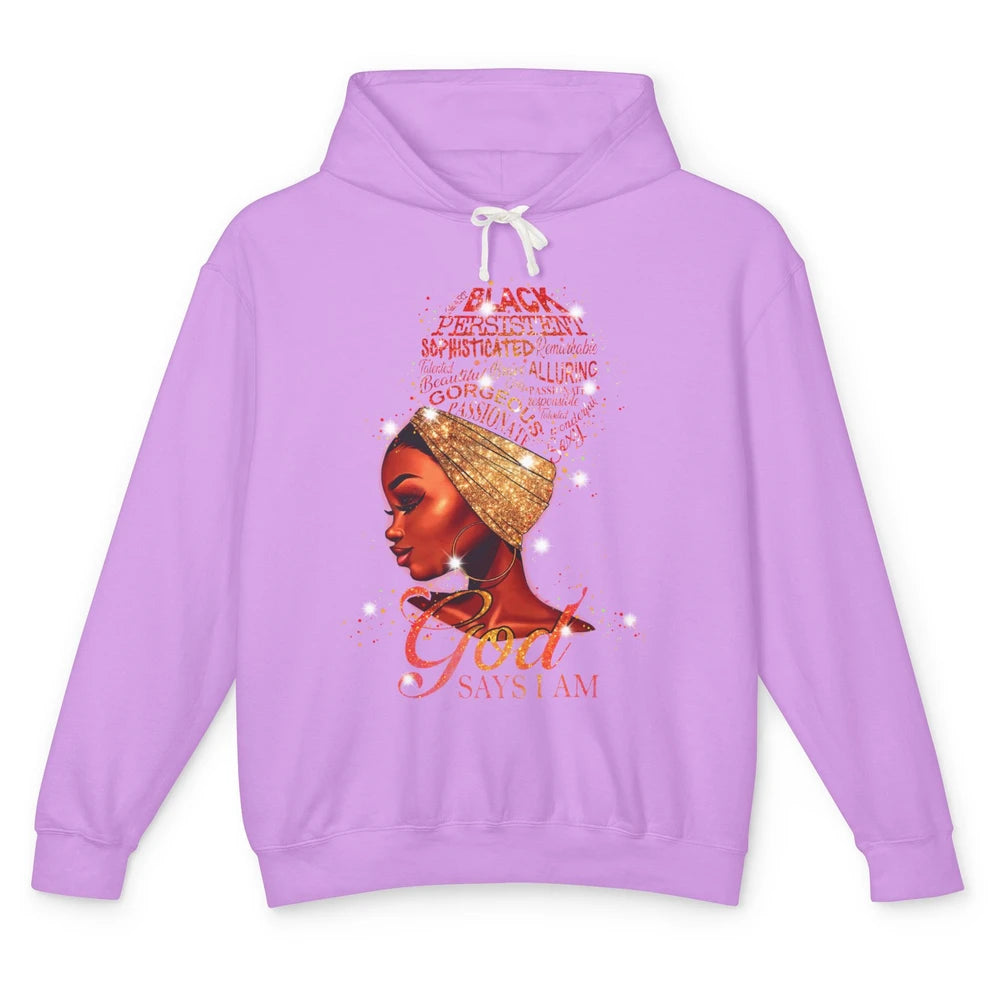 Black Woman God Say I Am African American Lady Black Melanin Unisex Lightweight Hoodie