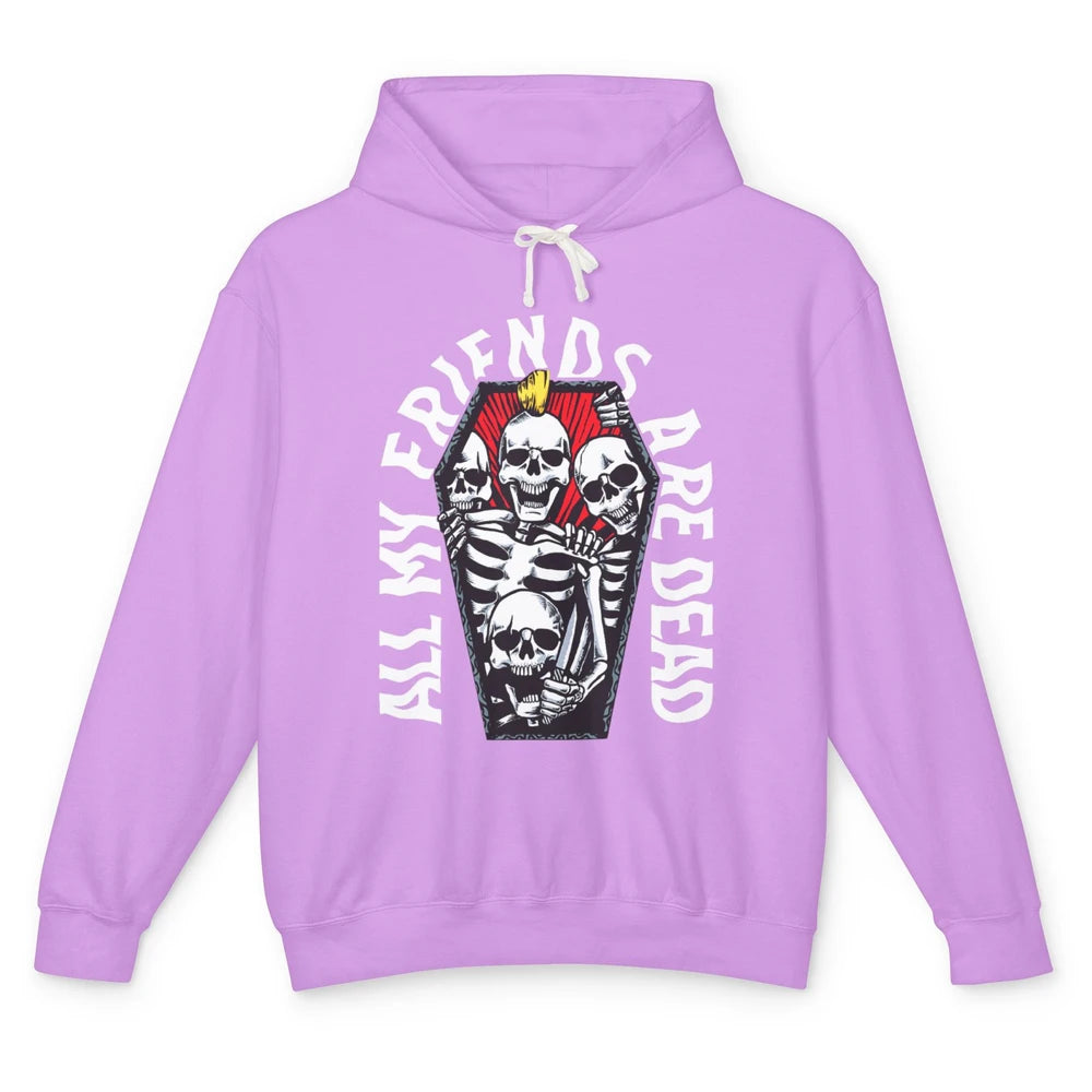 All My Friends Are Dead Gothic Skull Skeleton Punk Halloween Unisex Lightweight Hoodie