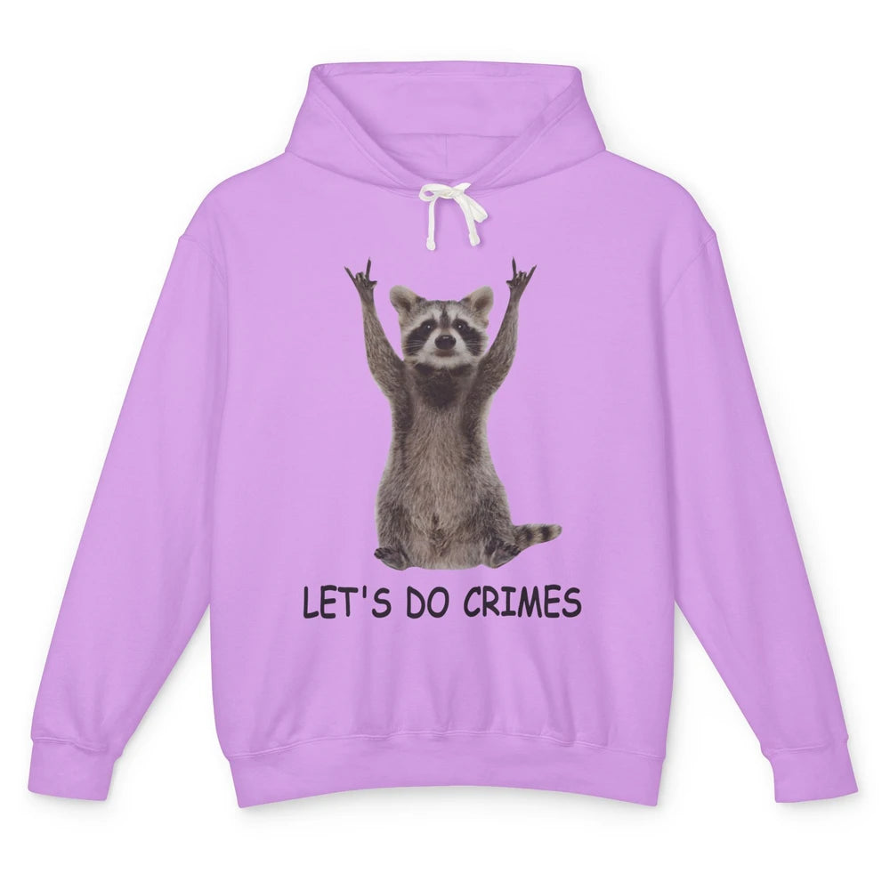 Funny Raccoon Let's Do Crimes Trashed Racoon Panda Lovers Unisex Lightweight Hoodie