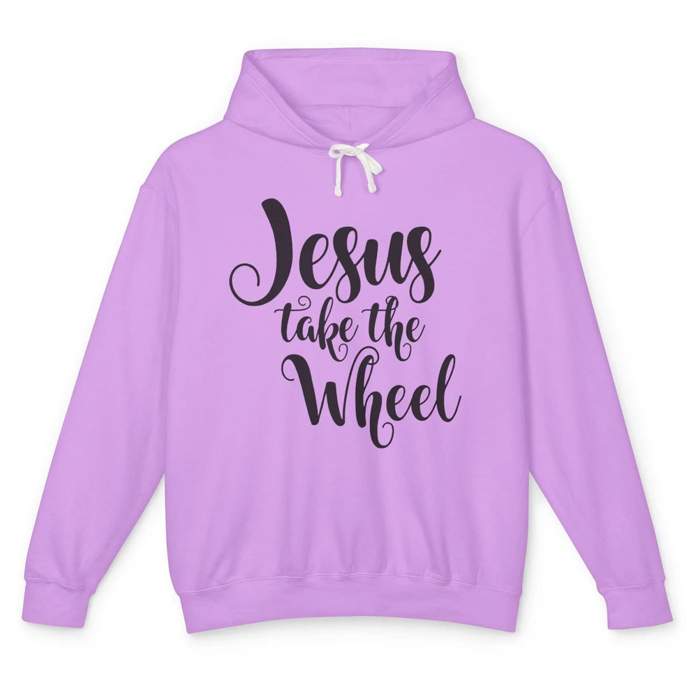 Jesus Take The Wheel Christian Religious Western Faith Unisex Lightweight Hoodie