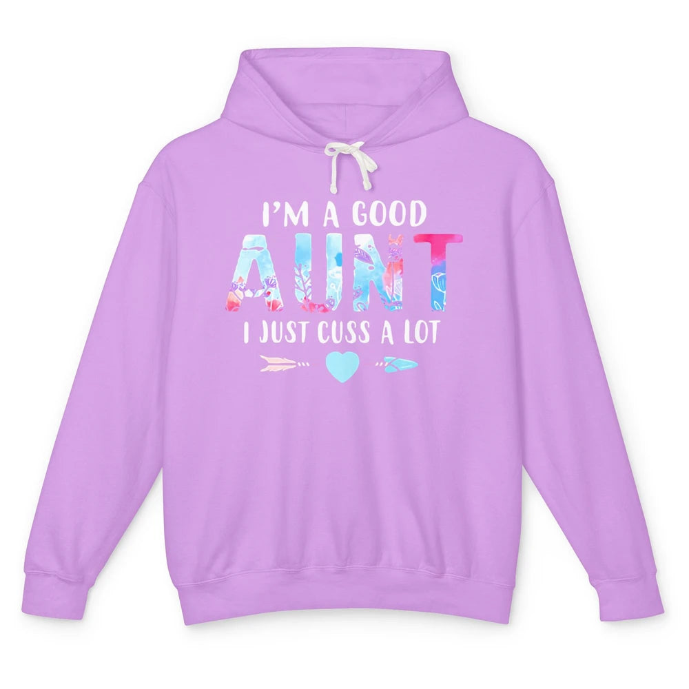 I’m A Good Aunt I Just Cuss A Lot New Aunt Pregnancy Reveal Unisex Lightweight Hoodie